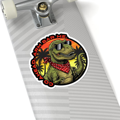 "Go Ahead, Arm Bar Me" Retro Beach Dino Kiss-Cut Sticker