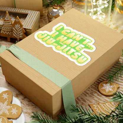 I Can't — I Have Jiu-Jitsu Sticker