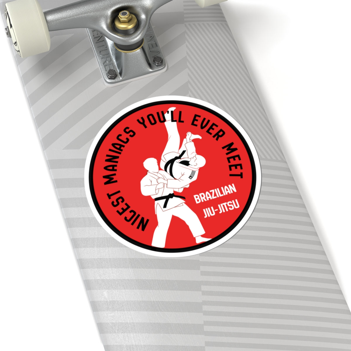 Brazilian Jiu-Jitsu Sticker — "Nicest Maniacs You'll Ever Meet" Kiss-Cut