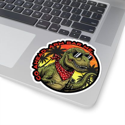 "Go Ahead, Arm Bar Me" Retro Beach Dino Kiss-Cut Sticker