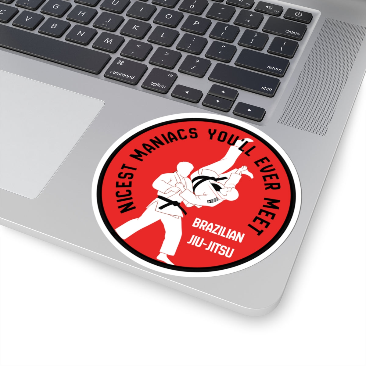Brazilian Jiu-Jitsu Sticker — "Nicest Maniacs You'll Ever Meet" Kiss-Cut