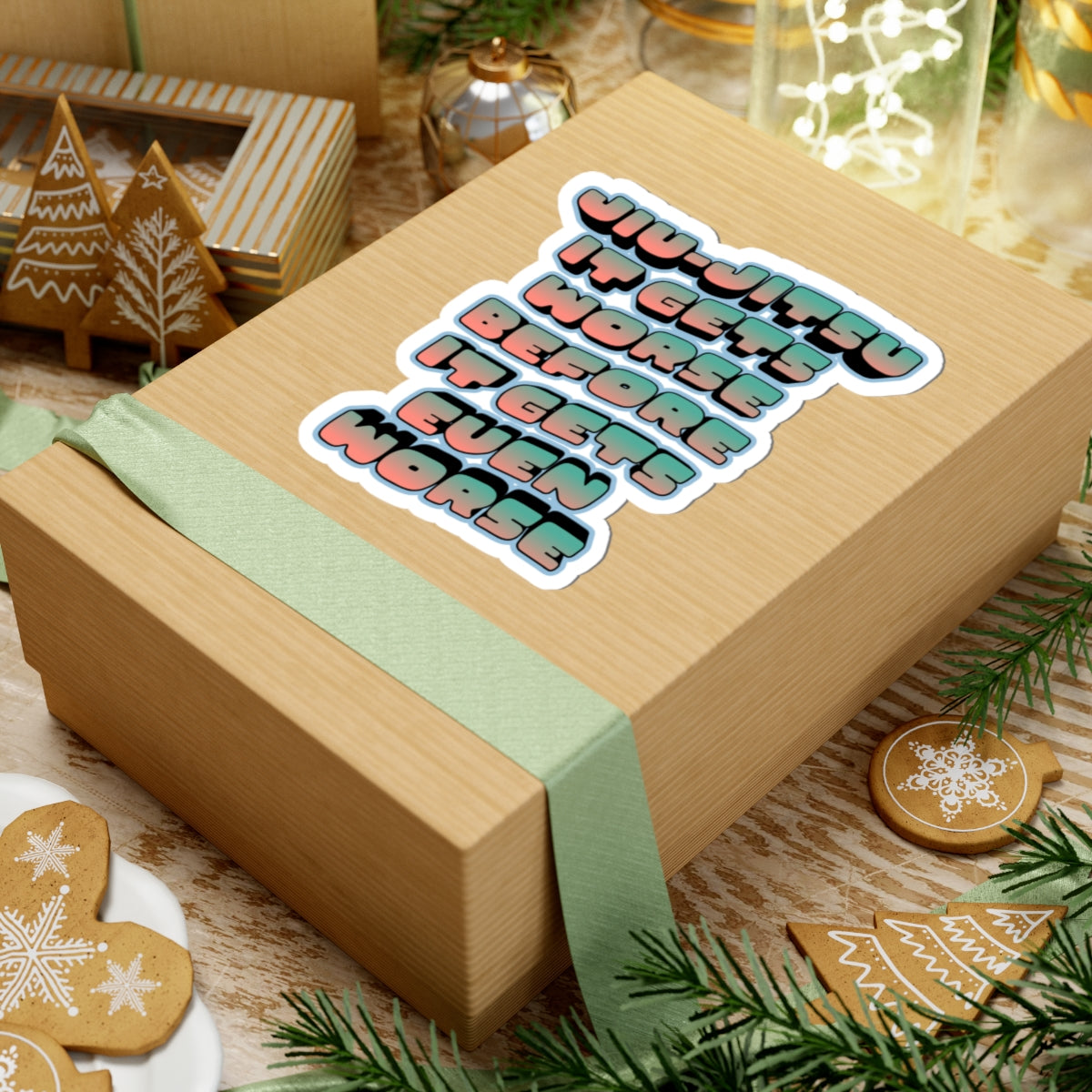 'Jiu-Jitsu It Gets Worse Before It Gets Even Worse' Sticker