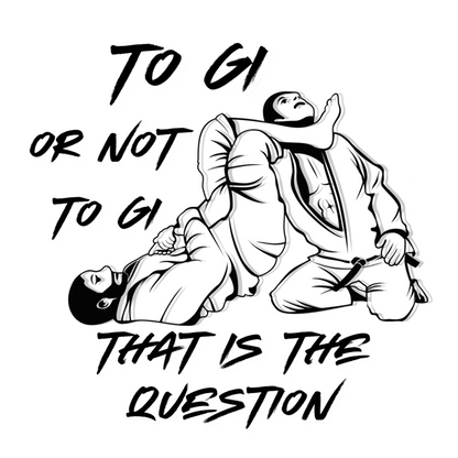 BJJ 'To Gi or Not to Gi' Kiss-Cut Sticker